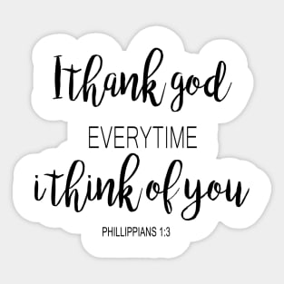 I thank god every time i think of you Sticker